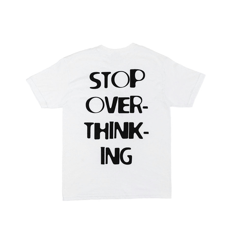 STOP OVER THINKING TEE