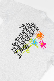 GIVE 'EM FLOWERS 2.0 TEE